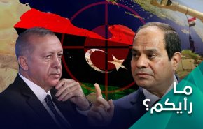 تركيا ومصر تدق طبول الحرب بليبيا.. استدعاء لحرب أم ماذا؟