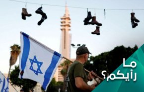 'اسرائيل'.. الجيش يهتز والحكومة علی شرفة الشلل