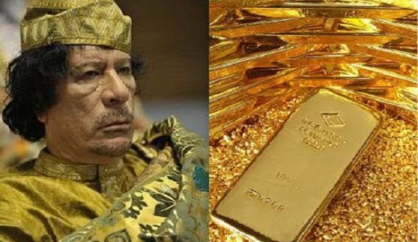 النفط و ١٤٣ طناً من الذهب كانا وراء الإطاحة بالقذافي 